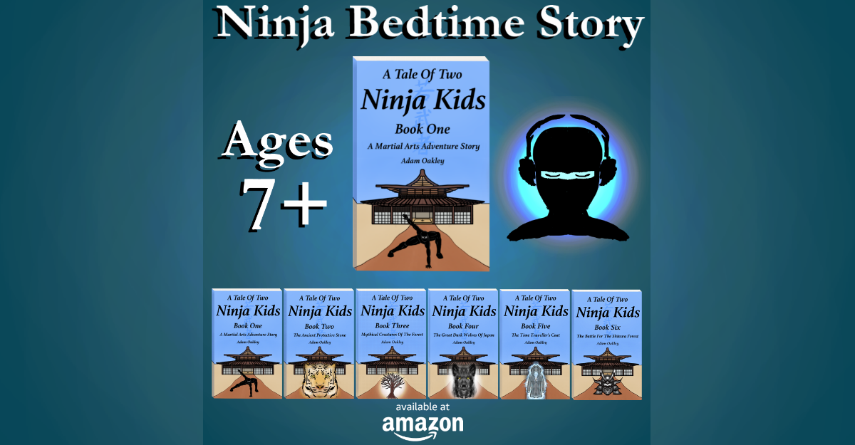 Ninja Bedtime Story For Kids And Grown-Ups About Dealing With Regrets (Ages 7+) – A Tale Of Two Ninja Kids Book 1 Chapter 9 – by Adam Oakley, read in English